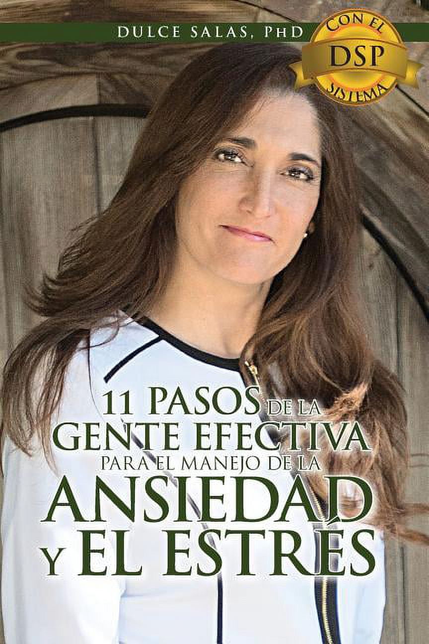 11 Pasos de la Gente Efectiva Para El Manejo de la Ansiedad y El Estres ...