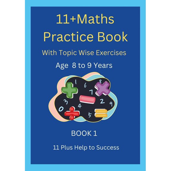 11 Plus Help to 11+MATHS Practice Book With topic wise Exercises AGE-8 to 9 Years (Paperback)