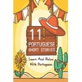 thumbnail image 1 of 11 Portuguese Short Stories: Learn and Relax with Portuguese: Portuguese Short Story (Paperback), 1 of 1