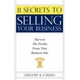 thumbnail image 1 of 11 Secrets to Selling Your Business : Harvest the Profits from Your Business Sale, 1 of 1