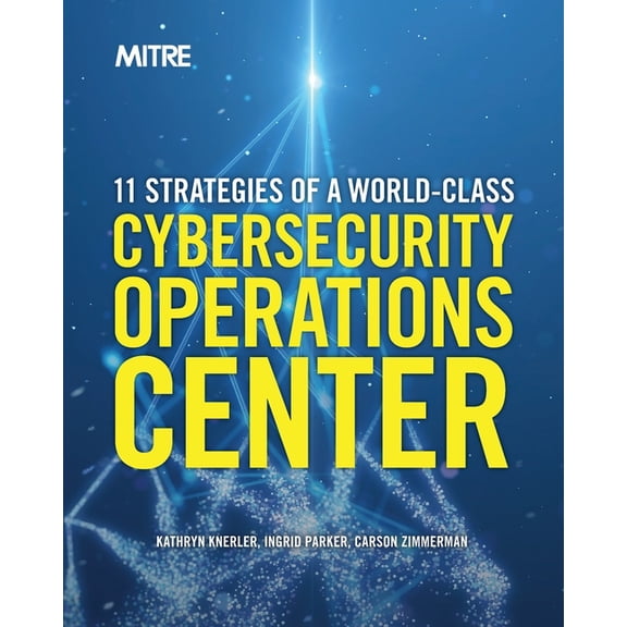 11 Strategies of a World-Class Cybersecurity Operations Center, (Paperback)
