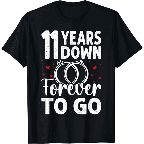 11 Years Down Forever to Go Couple 11th Wedding Anniversary Mens Womens T-Shirt