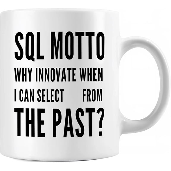 11 oz Ceramic Mug with SQL Motto Print, Microwave & Dishwasher Safe, Gift Wrapped with Foam Insert, Funny Tech Mug for Programmers, Developers, and Coders