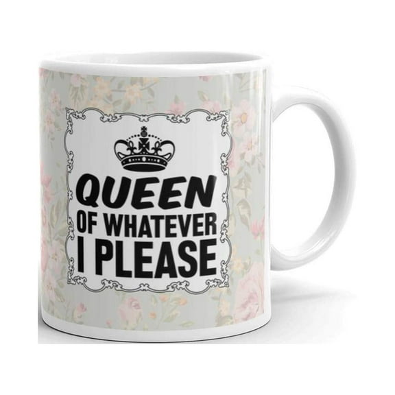11 oz Funny Coffee Mugs for Women Queen of Whatever I Please Personalized Office Novelty Tea Cup