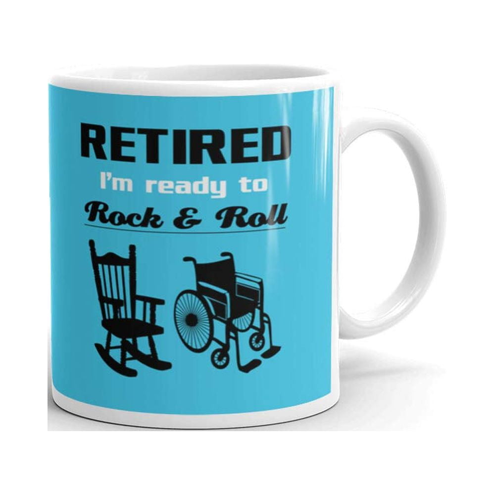 Retired Rocker Mug 11 oz Retired I'M Ready to Rock and Roll Retirement Funny Ceramic Work ...