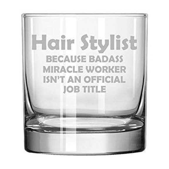 11 oz Rocks Whiskey Highball Glass Hair Stylist Miracle Worker Job Title Funny