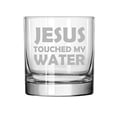 thumbnail image 1 of 11 oz Rocks Whiskey Highball Glass Jesus Touched My Water Funny, 1 of 1