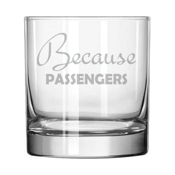 11 oz Rocks Whiskey Old Fashioned Glass Gift Because Passengers Flight Attendant Airline Crew Bus Driver Ride Share Taxi