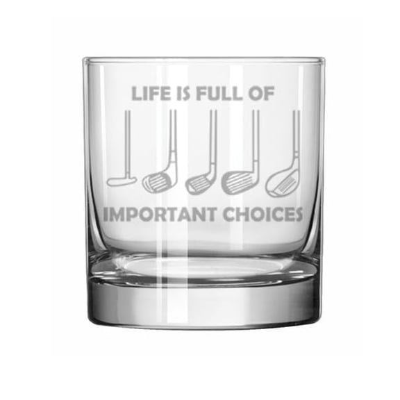 11 oz Rocks Whiskey Old Fashioned Glass Gift Life Is Full Of Important Choices Golf Funny For Golfer