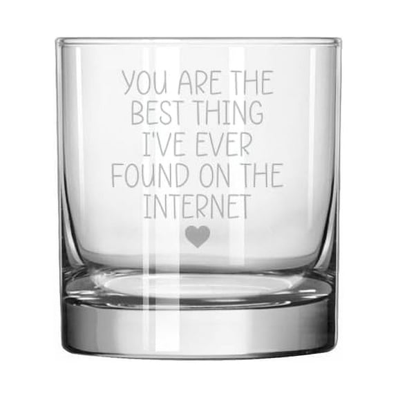 11 oz Rocks Whiskey Old Fashioned Glass Gift You Are The Best Thing I Have Ever Found On The Internet For Boyfriend Girlfriend Anniversary