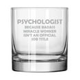 thumbnail image 1 of 11 oz Rocks Whiskey Old Fashioned Glass Psychologist Miracle Worker Job Title Funny, 1 of 1