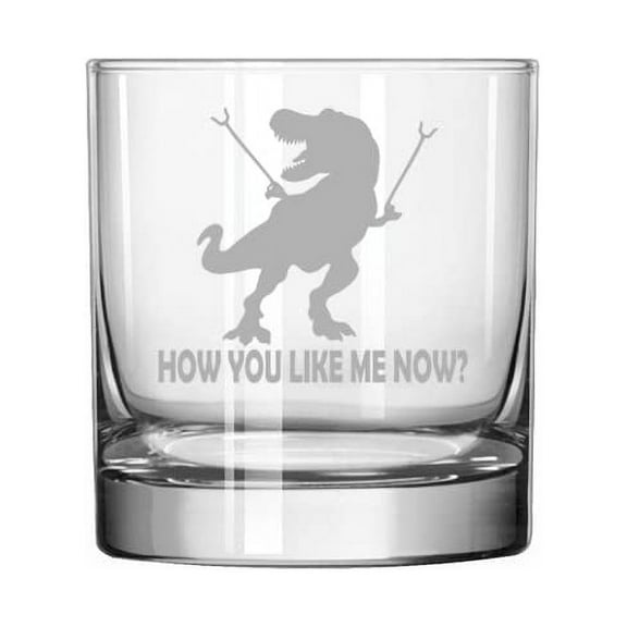 11 oz Rocks Whiskey Old Fashioned Glass T-Rex Dinosaur How You Like Me Now Funny
