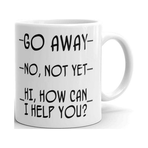 11 oz Stages of Coffee Go Away No Not Yet hi How Can I Help You Perfact Present for Ceramic Tea Addict Mug