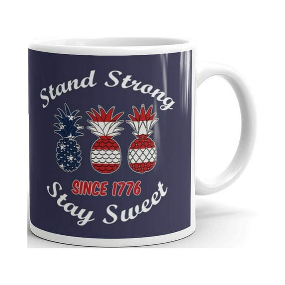 11 oz Stand Strong Stay Sweet Since 1776 Pineapple Gift Coffee Mug