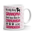 thumbnail image 1 of 11 oz The Only Thing Grandma Loves More Than Her Chihuahua is Her Grandkids Coffee Ceramic Mug Dog Lovers Novelty Tea Cup, 1 of 3