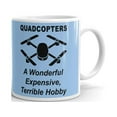 thumbnail image 1 of 11 oz Wonderful Expensive Terrible Hobby Drone Quadcopter Gift Coffee Mug Tea Cup Blue, 1 of 3