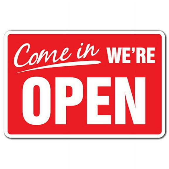 11 x 17 in. Come in We Are Open Business Sign