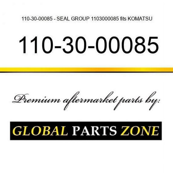 110-30-00085 - SEAL GROUP 1103000085 fits KOMATSU