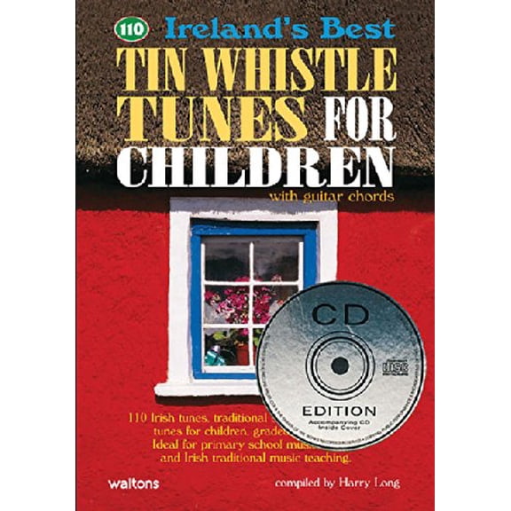 110 Irelands Best Tin Whistle Tunes for Children: with Guitar Chords