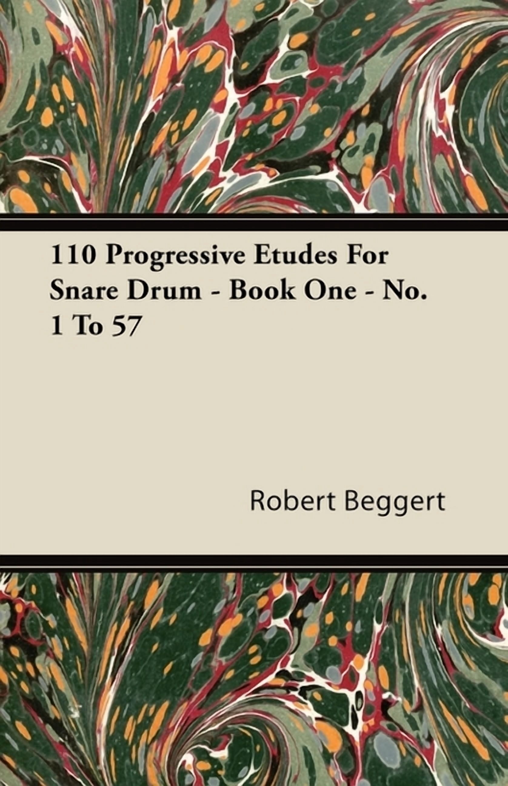 110 Progressive Etudes For Snare Drum - Book One - No. 1 To 57 ...