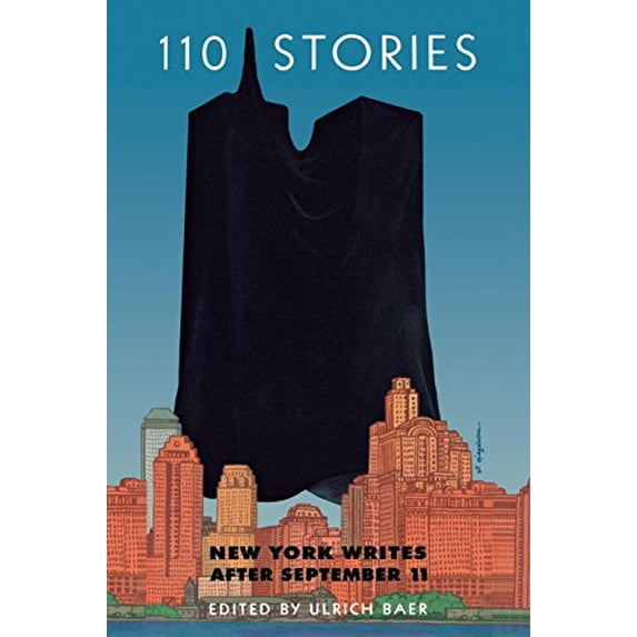 Pre-Owned 110 Stories: New York Writes After September 11 (Hardcover) by Ulrich Baer