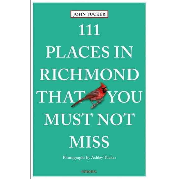 111 Places 111 Places in Richmond That You Must Not Miss, (Paperback)