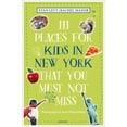 thumbnail image 1 of 111 Places for Kids in New York That You Must Not Miss (Paperback), 1 of 1