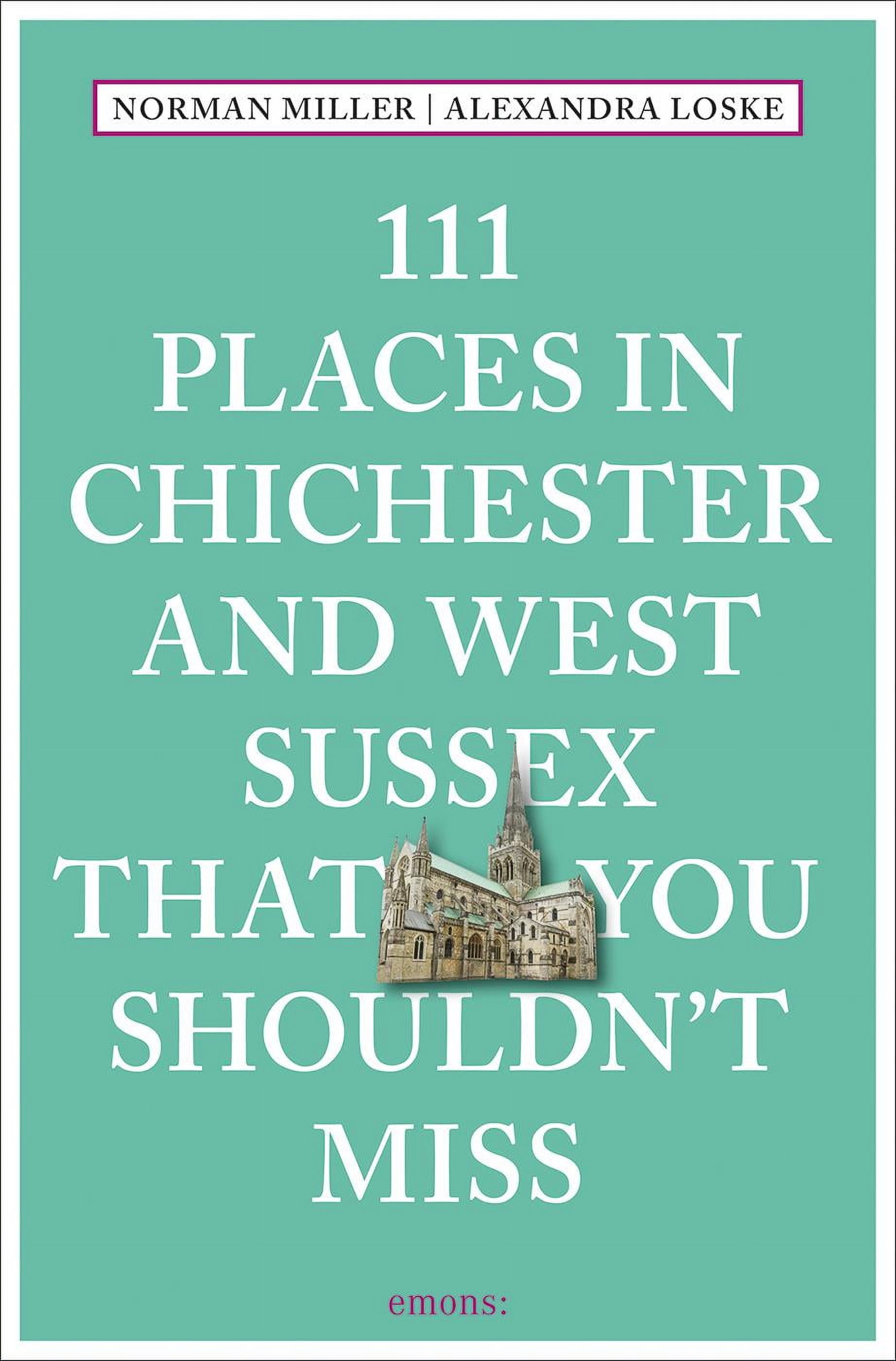 111 Places in Chichester and West Sussex That You Shouldn't Miss ...