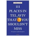 thumbnail image 1 of Pre-Owned 111 Places in Tel Aviv That You Shouldn't Miss (Paperback) 3740802634 9783740802639, 1 of 1