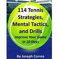 thumbnail image 1 of 114 Tennis Strategies, Mental Tactics, and Drills Improve Your Game in 10 Days (Paperback), 1 of 1