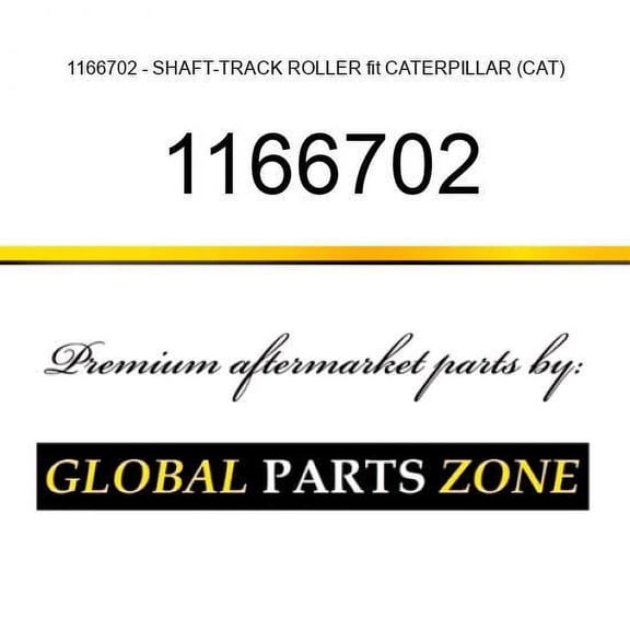 1166702 - SHAFT-TRACK ROLLER fit CATERPILLAR (CAT)