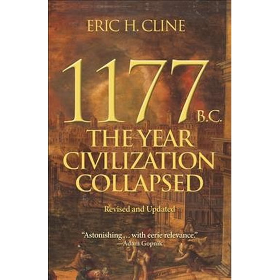 Pre-Owned 1177 B.C.: The Year Civilization Collapsed: Revised and Updated: 6 (Turning Points in Ancient History, 6) Paperback
