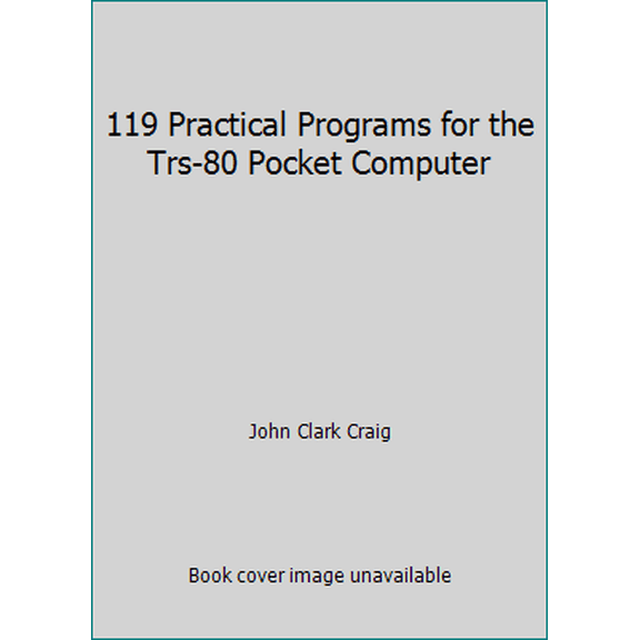 Pre-Owned 119 Practical Programs for the Trs-80 Pocket Computer (Paperback) 0830613501 9780830613502