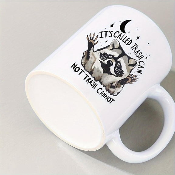 11oz Ceramic Coffee Mug Funny Trash Panda Cup with It s Called Trash Can Not Trash Cannot Quote White Mug with Black Lettering Novelty Office Home or Dorm Decor Animal Lovers Trash