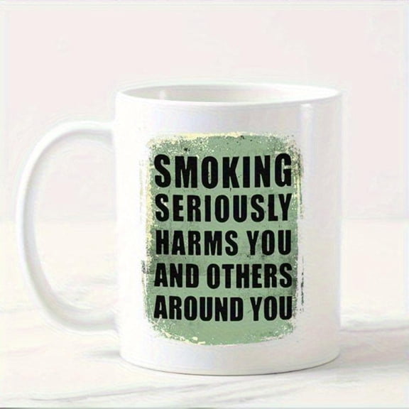 11oz Ceramic Coffee Mug with Smoking Seriously Harms You Others Around You Anti Smoking Message White with Green Text Durable Design Home Office or Public Spaces Office Drinkware H