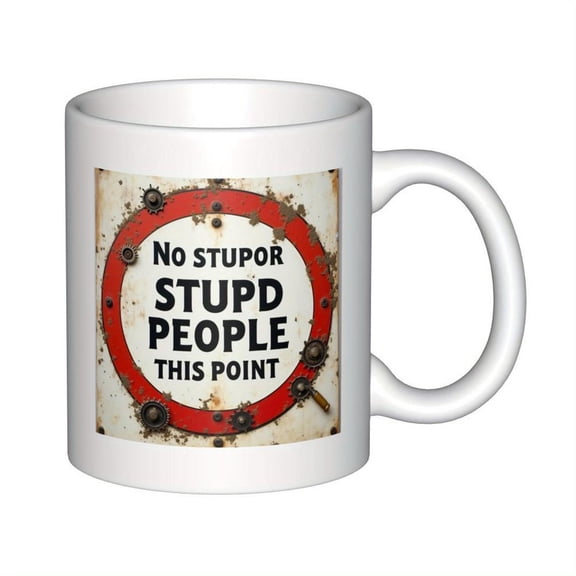 11oz Ceramic Coffee Mug with Funny Warning Sign Design No Stupid People This Point Humorous Novelty Birthdays Christmas Holidays White with Black Red