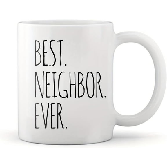 11oz Coffee Mug, Funny Mugs, Best Neighbor Ever, Ceramic Coffee Mug with Handle for Hot or Cold Drinks, Gift Ideas for Neighbor Neighbour, Birthday Gift, Home Decor, Party Gift
