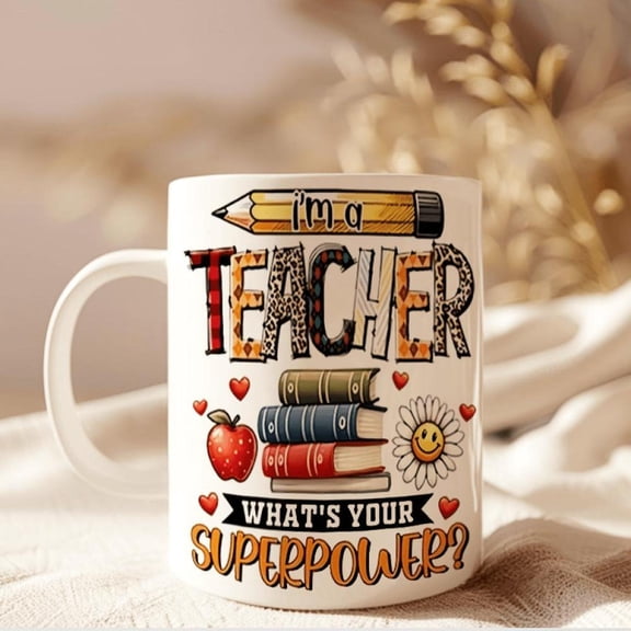 11oz Customizable Teacher Mug I m a Teacher What S Your Superpower Design with Pencil Books Hearts Educators Coffee Lovers Birthdays Mother S Day Chri