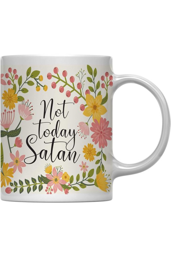 11oz. Floral Flowers With Funny Rude Quote Coffee Mug Gift, Not Today Satan, 1-Pack, Sarcastic Gift For Her Not Today Satan Mug Sarcastic Mugs Sarcastic Coffee Mugs Rude Coffee Mugs