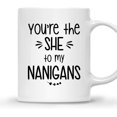 thumbnail image 1 of 11oz Friendship Quote Coffee Mug - Best Friend Gift for Women, Unbiological Sister, Soul Sister - Birthday, Christmas, Long Distance Gift for Female Best Friend - You're the SHE to My NANIGANS, 1 of 5