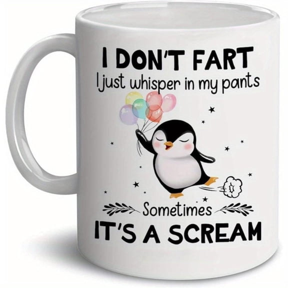 11oz Penguin Mug with I Don t Fart I Just in My Pants Design Humorous Ceramic Coffee Cup Penguin Lovers Christmas Birthdays and Tea Lovers Penguin Gifts