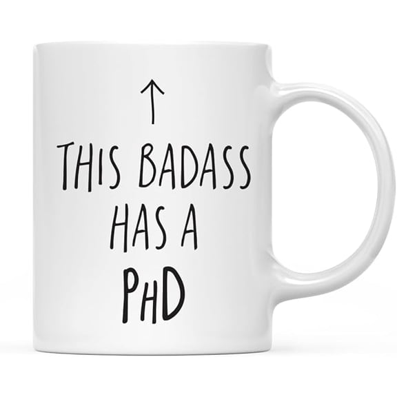 11oz. PhD Graduation Coffee Mug Gift, This Badass Has A PhD, Arrow Graphic, 1-Pack, Includes Gift Box, Cups
