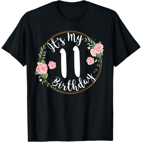 11th birthday 11 years old for girl, teens born in 2013 T-ShirtMen and women, Black T-shirt, size: Extra large