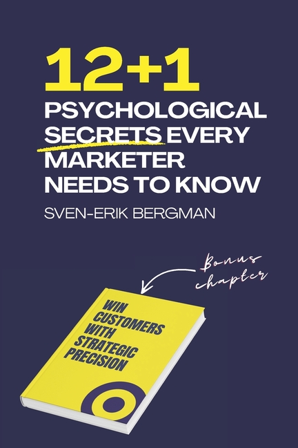 12+1 Psychological Secrets Every Markete 12+1 Psychological Secrets Every Marketer Needs to Know, (Paperback)