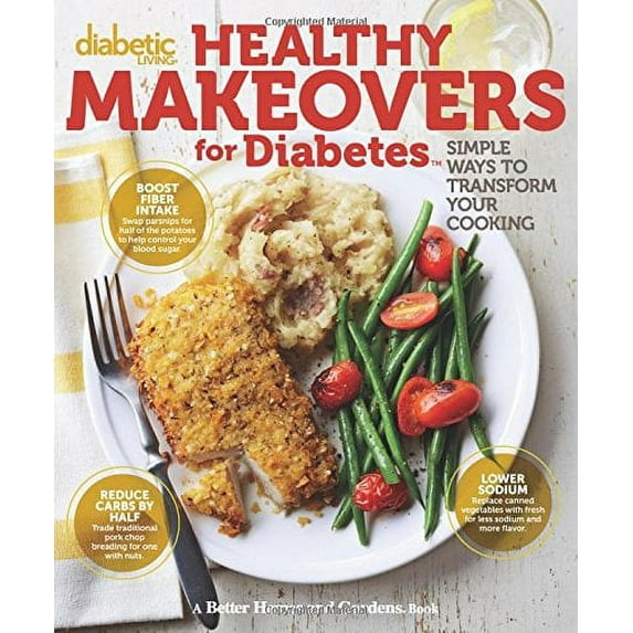 Pre-Owned Diabetic Living Healthy Makeovers for Diabetes: Simple Ways to Transform Your Cooking
