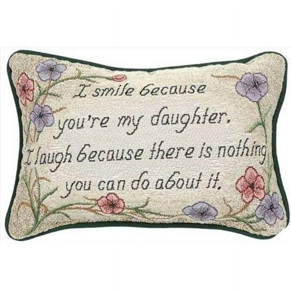 12.5 x 8.5 in. I Smile Because You are My Daughter Tapestry Word Pillow