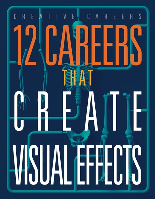 12 Careers That Create Visual Effects, (Paperback)