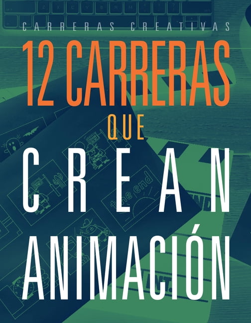 12 Carreras Que Crean AnimaciÃ³n, (Paperback)