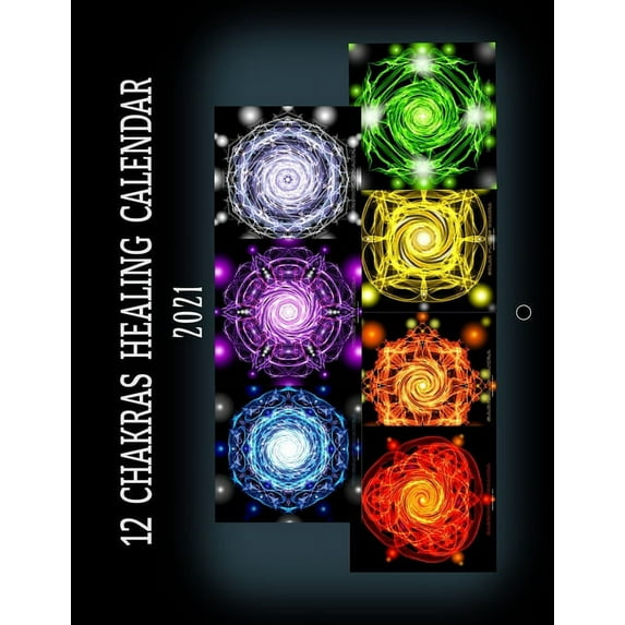 12 Chakras Healing Calendar 2021: Healing Chakras posters for each Months Meditation and Healing use all in a Calendar -