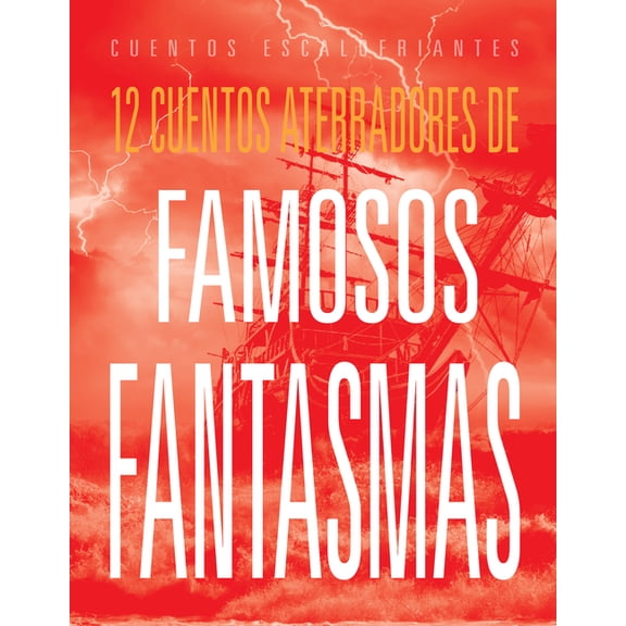 12 Cuentos Aterradores de Famosos Fantasmas, (Paperback)